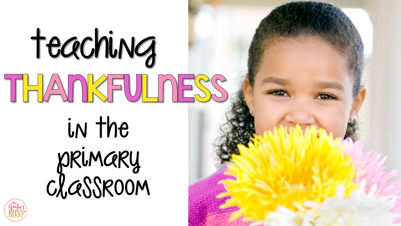Teaching Thankfulness in the Primary Classroom