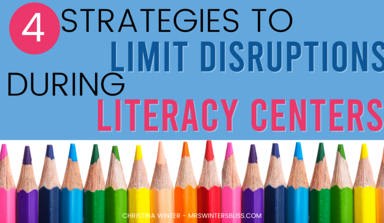 4 Strategies to Limit Disruptions During Centers