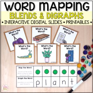 Word Mapping - Connecting Phonemes to Graphemes - Blend & Digraph Activities
