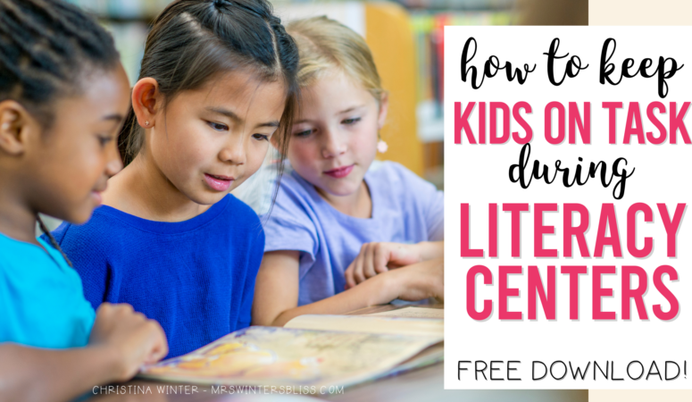 How to Keep Kids On Task During Literacy Centers