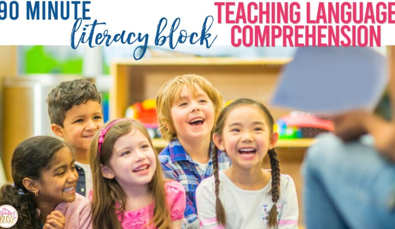 Teaching Language Comprehension in the 90-Min Literacy Block
