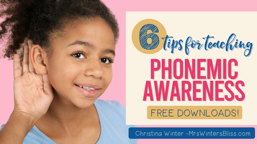 Get 6 tips for teaching phonemic awareness and free downloads!
