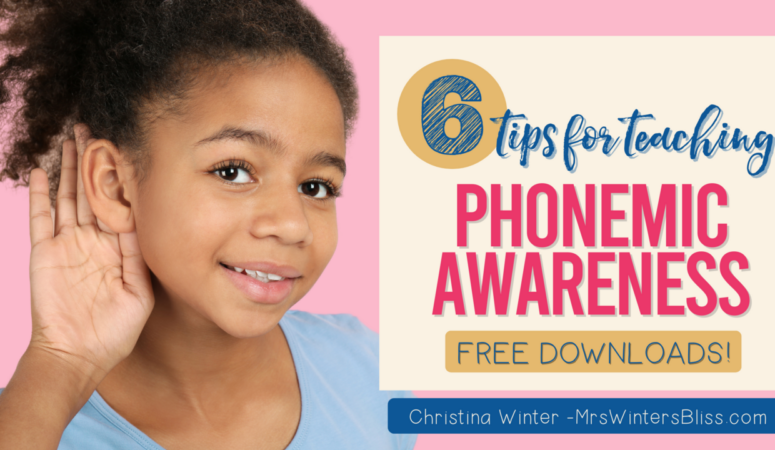 6 Tips for Teaching Phonemic Awareness
