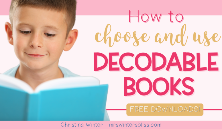 How to Choose & Use Decodable Books